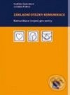 Základní otázky komunikace (Komunikace (nejen) pro sestry) - kniha z kategorie Pečovatelství