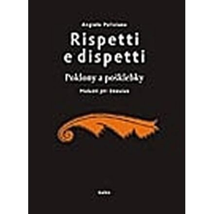 Rispetti e dispetti - Poklony a pošklebky