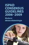 Ispad Consensus Guidelines 2006 - 2009 (Moderní dětská diabetologie) - kniha z kategorie Medicína