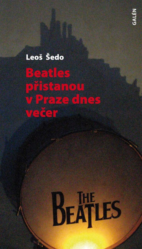 Beatles přistanou v Praze dnes večer - Leoš Šedo