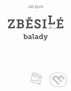 Zběsilé balady - Jiří Zych