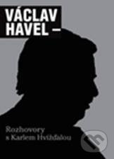 Rozhovory s Karlem Hvížďalou - Václav Havel