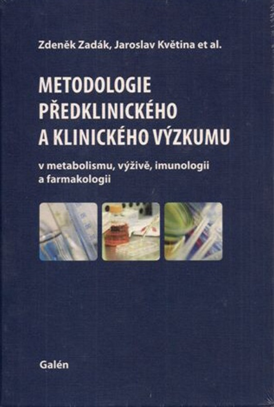 Metodologie předklinického a klinického výzkumu - Zdeněk Zadák, Jaroslav Květina, kol.