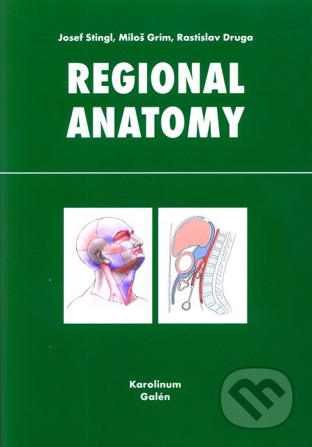 Regional anatomy - Josef Stingl, Miloš Grim, Rastislav Druga - kniha z kategorie Medicína