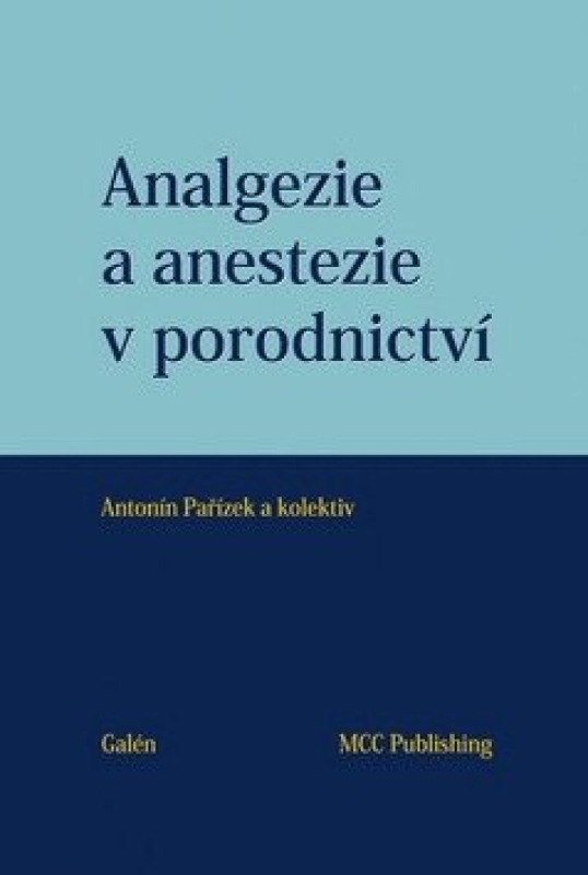 Analgezie a anestezie v porodnictví