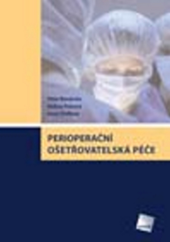 Perioperační ošetřovatelská péče - Andrea Pokorná, Peter Wendsche, Ivana Štefková
