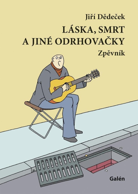 Láska, smrt a jiné odrhovačky - Jiří Dědeček