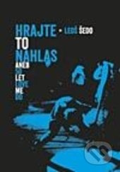 Hrajte to nahlas (aneb 50 let Love Me Do) - Leoš Šedo - kniha z kategorie Beletrie