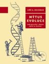 Mýtus evoluce - Jiří A. Mejsnar