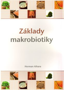Základy makrobiotiky - Herman Aihara
