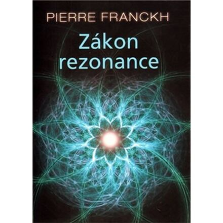 Zákon rezonance - Pierre Franckh