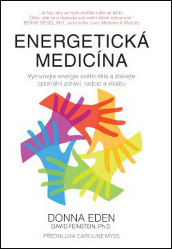 Energetická medicína - Vyrovnejte energii svého těla a získejte optimální zdraví, radost a vitalitu