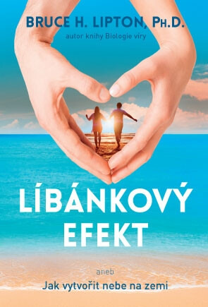 Líbánkový efekt - Bruce H. Lipton
