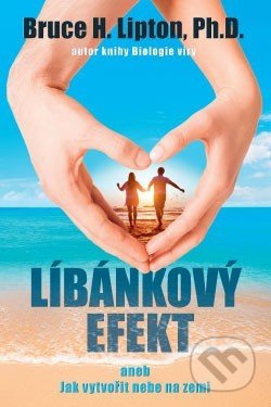 Líbánkový efekt - Bruce H. Lipton