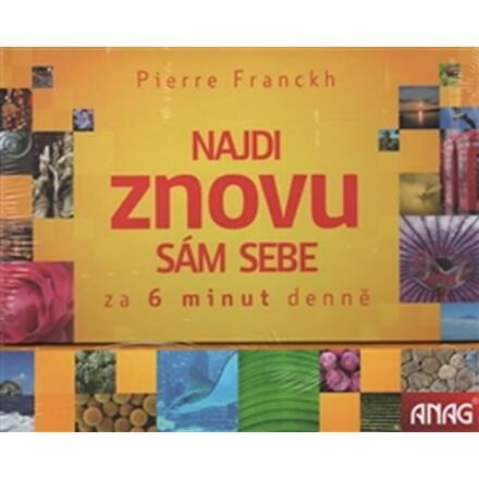 Najdi znovu sám sebe – za 6 minut denně - Pierre Franckh