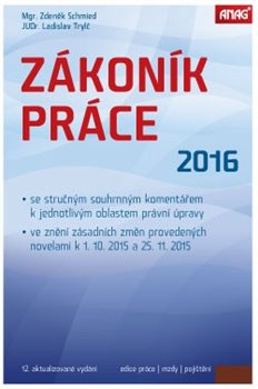 Zákoník práce 2016 (sešitové vydání) - Zdeněk Schmied, Ladislav Trylč
