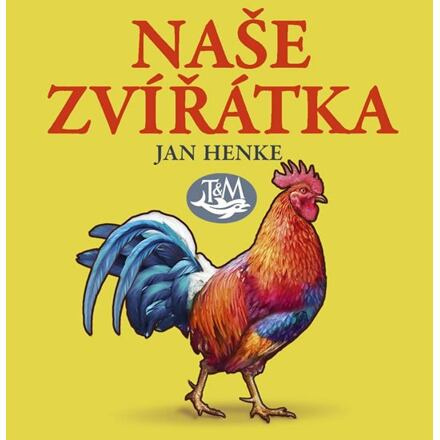 Naše zvířátka - Jan Henke