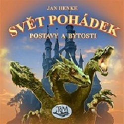 Svět pohádek - Jan Henke