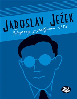 Dopisy z podzimu 1938 - Jaroslav Ježek