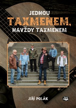 Jednou Taxmenem, navždy Taxmenem - Jiří Polák