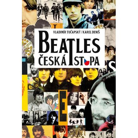 Beatles - česká stopa - Vladimír Tučapský, Karel Deniš