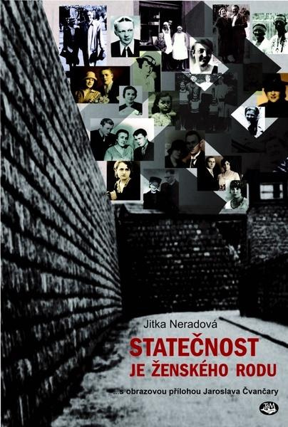 Statečnost je ženského rodu - Jitka Neradová