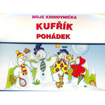 Kufřík pohádek - moje knihovnička - kolektiv