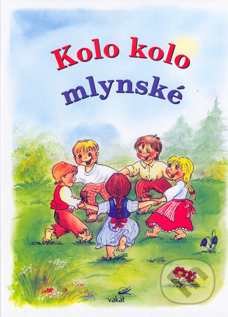 Kolo, kolo mlynské - kniha z kategorie Pro děti