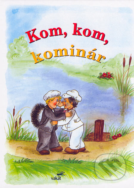 Kom, kom, kominár - kniha z kategorie Pro děti