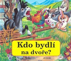 Kdo bydlí na dvoře? - Zuzana Pospíšilová