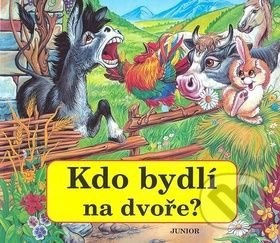 Kdo bydlí na dvoře? - Zuzana Pospíšilová