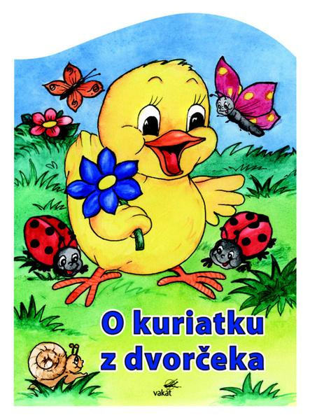 O kuriatku z dvorčeka - Mária Štefánková - kniha z kategorie Pro děti