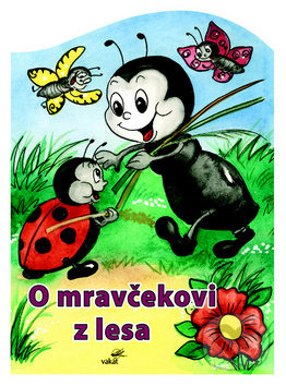 O mravčekovi z lesa - Mária Štefánková - kniha z kategorie Pro děti