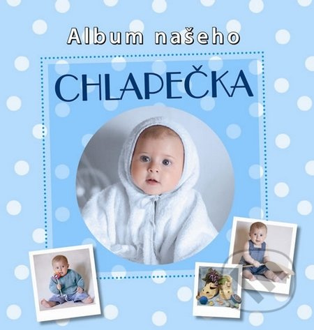 Album našeho chlapečka - Daniela Řezníčková
