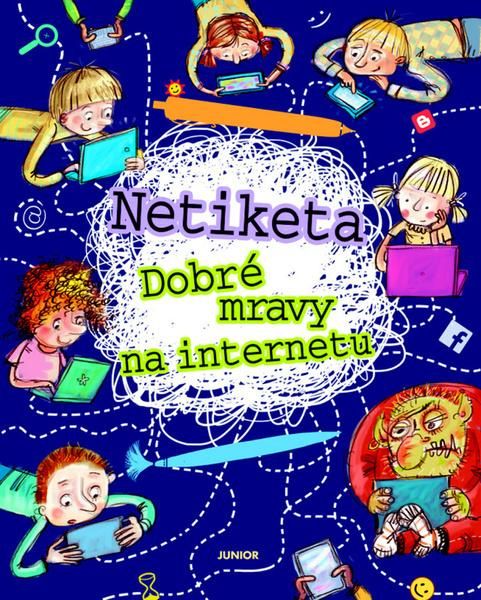 Netiketa - Dobré mravy na internetu - Zofia Staniszewska