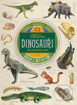 Dinosauři a jiná prehistorická zvířata - kolektiv