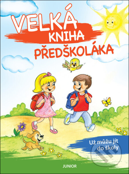 Velká kniha předškoláka (Už můžu jít do školy) - kniha z kategorie Naučné knihy