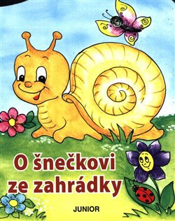 O šnečkovi ze zahrádky - Zuzana Pospíšilová