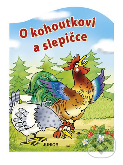 O kohoutkovi a slepičce - Miroslava Lánská