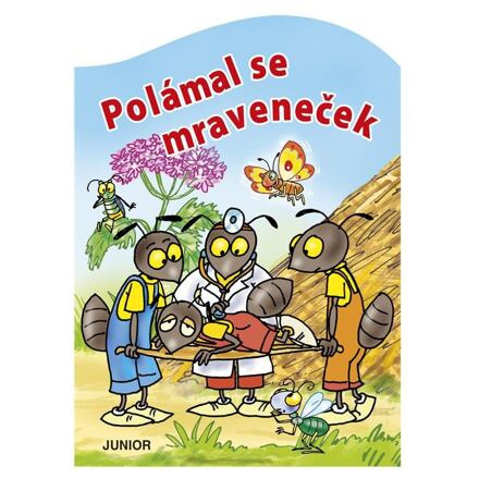 Polámal se mraveneček - Josef Kožíšek
