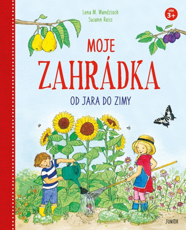 Moje zahrádka - Od jara do zimy - Lena M. Wandzioch