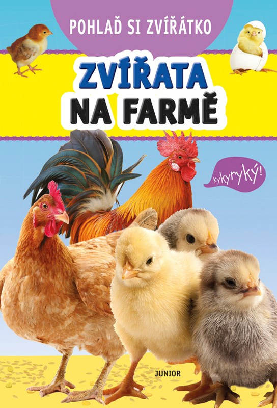 Pohlaď si zvířátko – Zvířata na farmě - kolektiv autorů