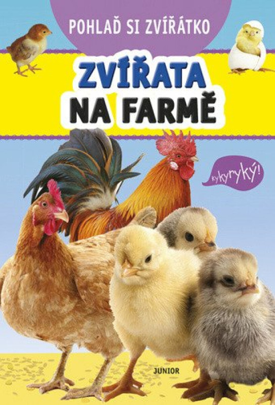 Pohlaď si zvířátko – Zvířata na farmě - kolektiv autorů