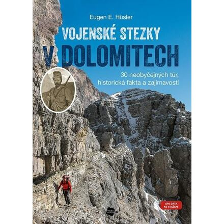Vojenské stezky v Dolomitech - Eugen Hüsler