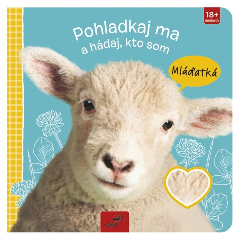 Pohladkaj ma a hádaj, kto som - Mláďatká - kniha z kategorie Beletrie pro děti