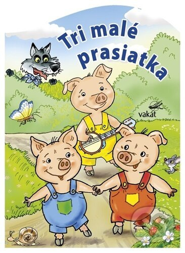 Tri malé prasiatka - Antonín Šplíchal (Ilustrátor) - kniha z kategorie Pro děti