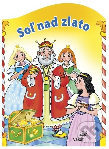 Soľ nad zlato - Antonín Šplíchal (Ilustrátor) - kniha z kategorie Pro děti