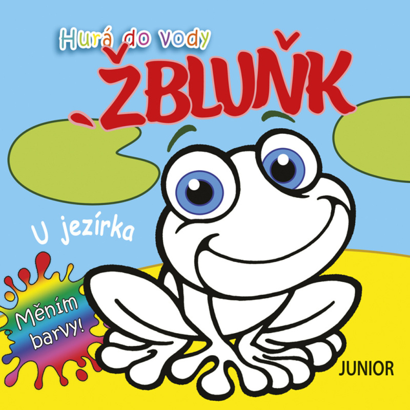 Hurá do vody ŽBLUŇK U jezírka Nakladatelství JUNIOR s. r. o.