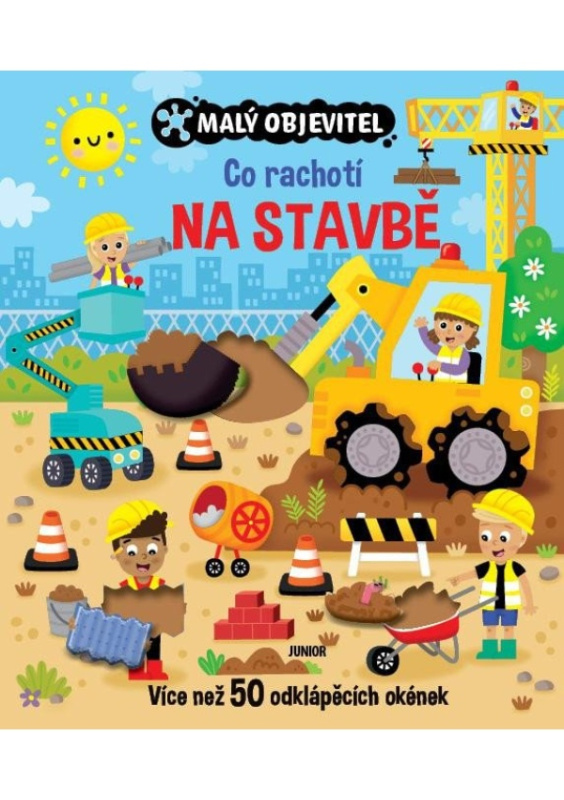Co rachotí na stavbě - Malý objevitel - kolektiv autorů