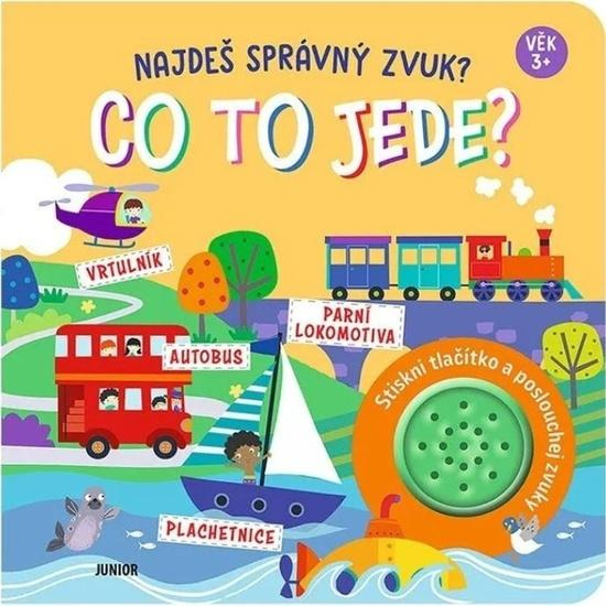 Najdeš správný zvuk? Co to jede?,Najdeš správný zvuk? Co to jede? - kniha z kategorie Naučné knihy